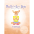 The Bubble of Light: A Story of Self-Love (Includes Guided Mindfulness Activities for Kids) - Hardcover