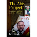 The Abiy Project: God, Power and War in the New Ethiopia - Hardcover