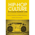 Hip-Hop Culture in College Students' Lives: Elements, Embodiment, and Higher Edutainment - Paperback