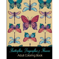 Butterflies, Dragonflies & Flowers: Adult Coloring Book - Paperback