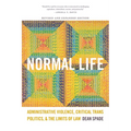 Normal Life: Administrative Violence, Critical Trans Politics, and the Limits of Law - Paperback