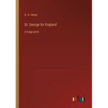 St. George for England: in large print - Paperback