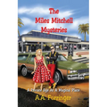 The Miles Mitchell Mysteries: A Private Eye At A Magical Place - Paperback
