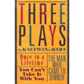 Three Plays by Kaufman and Hart: Once in a Lifetime, You Can't Take It with You and the Man Who Came to Dinner - Paperback