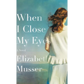 When I Close My Eyes - Hardcover