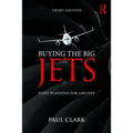 Buying the Big Jets: Fleet Planning for Airlines - Paperback