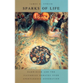Sparks of Life: Darwinism and the Victorian Debates Over Spontaneous Generation - Paperback