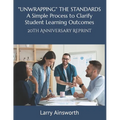 "UNWRAPPING" THE STANDARDS A Simply Process to Clarify Student Learning Outcomes: 20th Anniversary Reprint - Paperback