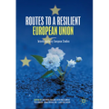 Routes to a Resilient European Union: Interdisciplinary European Studies - Paperback