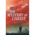 The Mystery of Christ: The Way to Live a Truly Blessed Life - Paperback