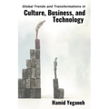 Global Trends and Transformations in Culture, Business, and Technology - Paperback