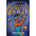 Saint-Seducing Gold (the Forge & Fracture Saga, Book 2): Volume 2 - Paperback