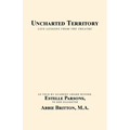 Uncharted Territory: Life Lessons from the Theatre - Paperback