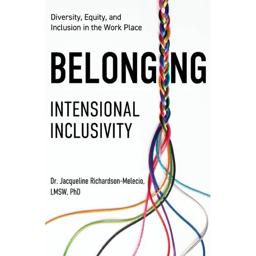 Belonging: Intentional Inclusivity - Paperback