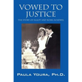 Vowed to Justice: The Story of Elliot and Rosel Schewel - Paperback