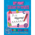 My First Learn To Write Workbook Letter Tracing For Ages 3+: Cool Education Book For Children Starting Their Adventure With Learning Handwriting While - Paperback
