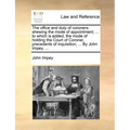 The Office and Duty of Coroners: Shewing the Mode of Appointment; ... to Which Is Added, the Mode of Holding the Court of Coroner, Precedents of Inqui - Paperback