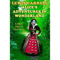 Alice's Adventures in Wonderland - Large Print Edition - Paperback