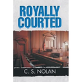 Royally Courted - Hardcover