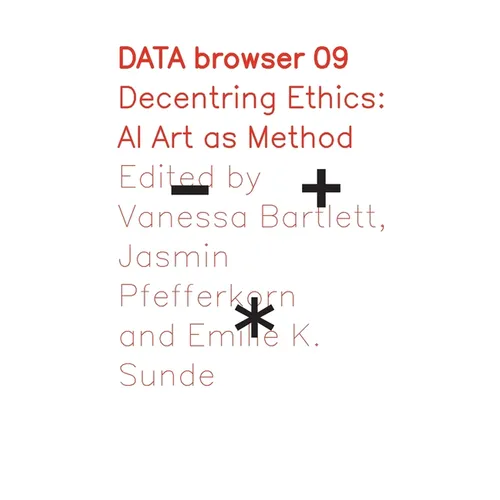Decentring Ethics: AI Art as Method - Paperback