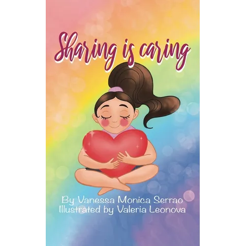 Sharing is Caring: A Story of Learning for All Children - Paperback