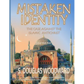 Mistaken Identity: : The Case Against the Islamic Antichrist - Paperback