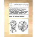 The History and Adventures of the Renowned Don Quixote. Translated from the Spanish of Miguel de Cervantes Saavedra. ... by Dr. Smollett. ... Cooke's - Paperback