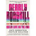 Nearly Roadkill: Queer Love on the Run - Paperback