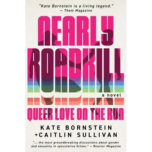 Nearly Roadkill: Queer Love on the Run - Paperback