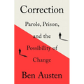 Correction: Parole, Prison, and the Possibility of Change - Paperback