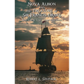 Nova Albion and The Treasure of Sir Francis Drake: A Real-Life & True Crime Adventure - Paperback