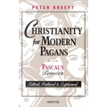 Christianity for Modern Pagans: Pascal's Pensees - Paperback
