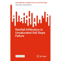Rainfall Infiltration in Unsaturated Soil Slope Failure - Paperback