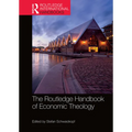 The Routledge Handbook of Economic Theology - Paperback
