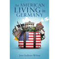 An American Living in Germany - Paperback