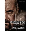 Unmasked: The True Story of the World's Most Prolific, Cinematic Killer - Hardcover