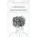 Unraveled and Rewritten - Paperback