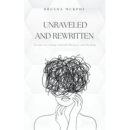 Unraveled and Rewritten - Paperback
