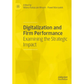 Digitalization and Firm Performance: Examining the Strategic Impact - Paperback