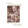 How to Unfeel the Dead: New and Selected Fictions - Paperback
