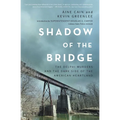 Shadow of the Bridge: The Delphi Murders and the Dark Side of the American Heartland - Hardcover