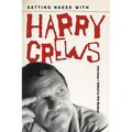 Getting Naked with Harry Crews: Interviews - Paperback