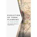 Evolution of Town Planning in Pakistan: With a Specific Reference to Punjab Province - Paperback
