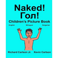 Naked!: Children's Picture Book English-Bulgarian (Bilingual Edition) (www.rich.center) - Paperback