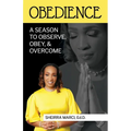 Obedience: A Season To Observe, Obey, & Overcome - Paperback