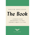 The Book: A Cover-To-Cover Exploration of the Most Powerful Object of Our Time - Paperback