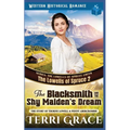 The Blacksmith and the Shy Maiden's Dream: The Story of Thorne Lowell & Penny Abercrombie - Paperback