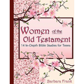Women of the Old Testament, 14 In-Depth Bible Studies for Teens - Paperback