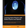 Learning Game Physics with Bullet Physics and OpenGL - Paperback