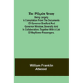 The Pilgrim Story;Being largely a compilation from the documents of Governor Bradford and Governor Winslow, severally and in collaboration; together w - Paperback